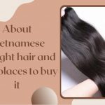 about-vietnamese-straight-hair-and-best-places-to-buy-it-3